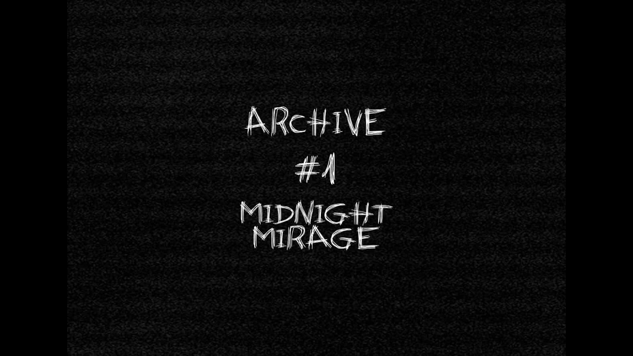 Midnight Mirage Archive #1
