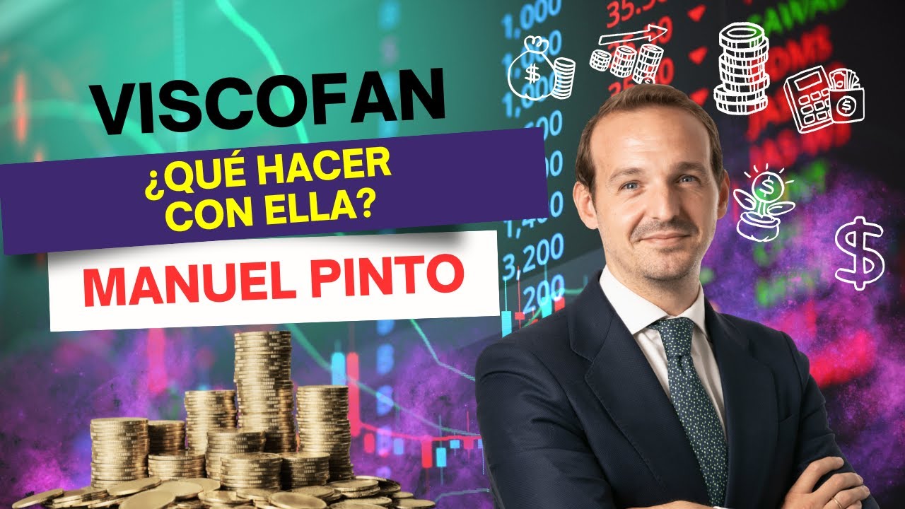 Consultorio | Viscofán, ¿qué hacer con el valor ahora? Esto dice Manuel Pinto