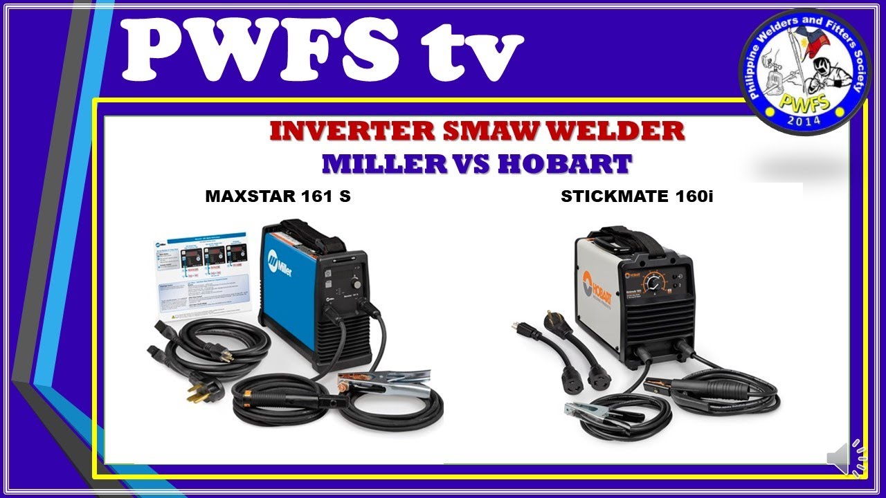 MILLER MAXSTAR 161 S vs HOBART STICKWELD 160i - #pwfsTV