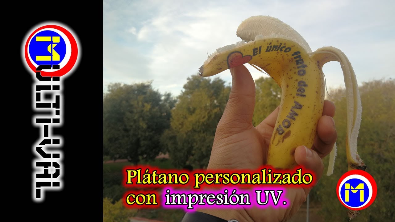 😱 Plátano Personalizado Con Impresión Ultra Violeta MV1400UV 🍌🍌