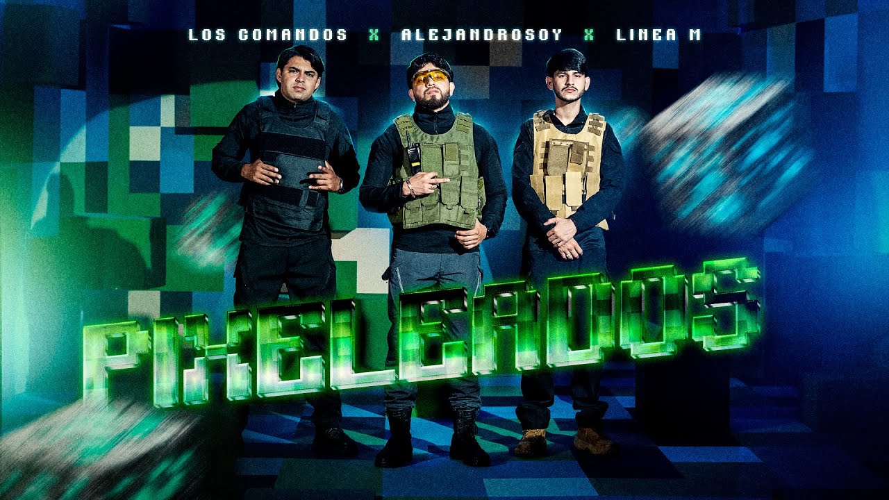 Los Comandos x Alejandrosoy x Linea M - Pixeleados (Video Oficial)