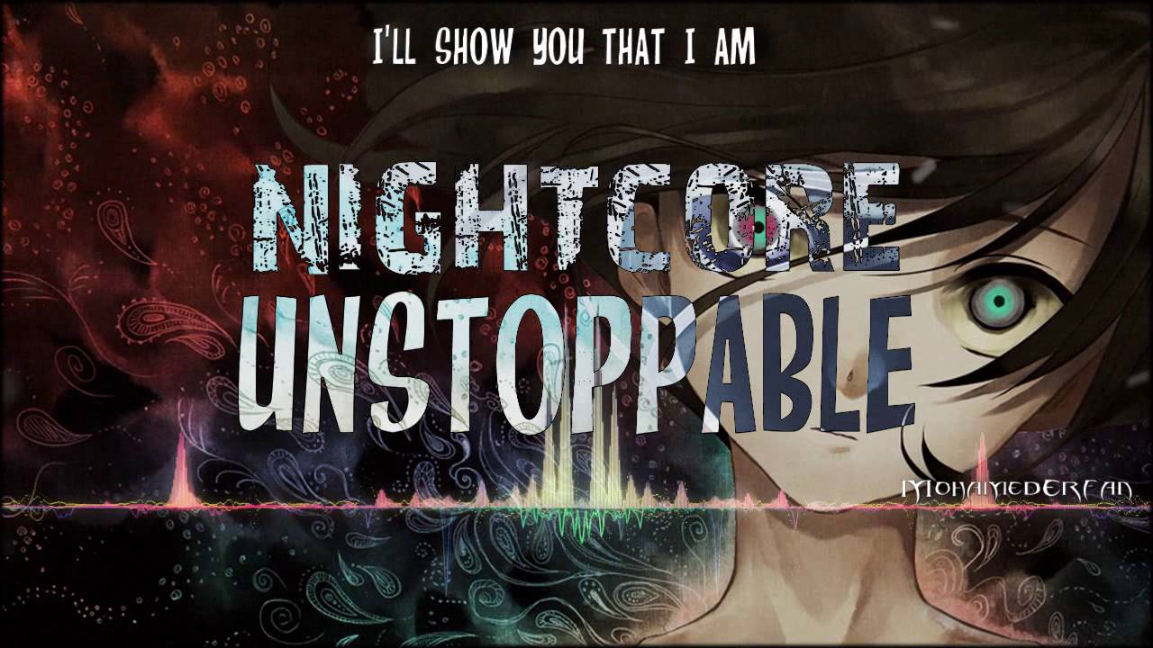 ►♫Nightcore♫ - Unstoppable [SIA] + LYRICS [Requested]