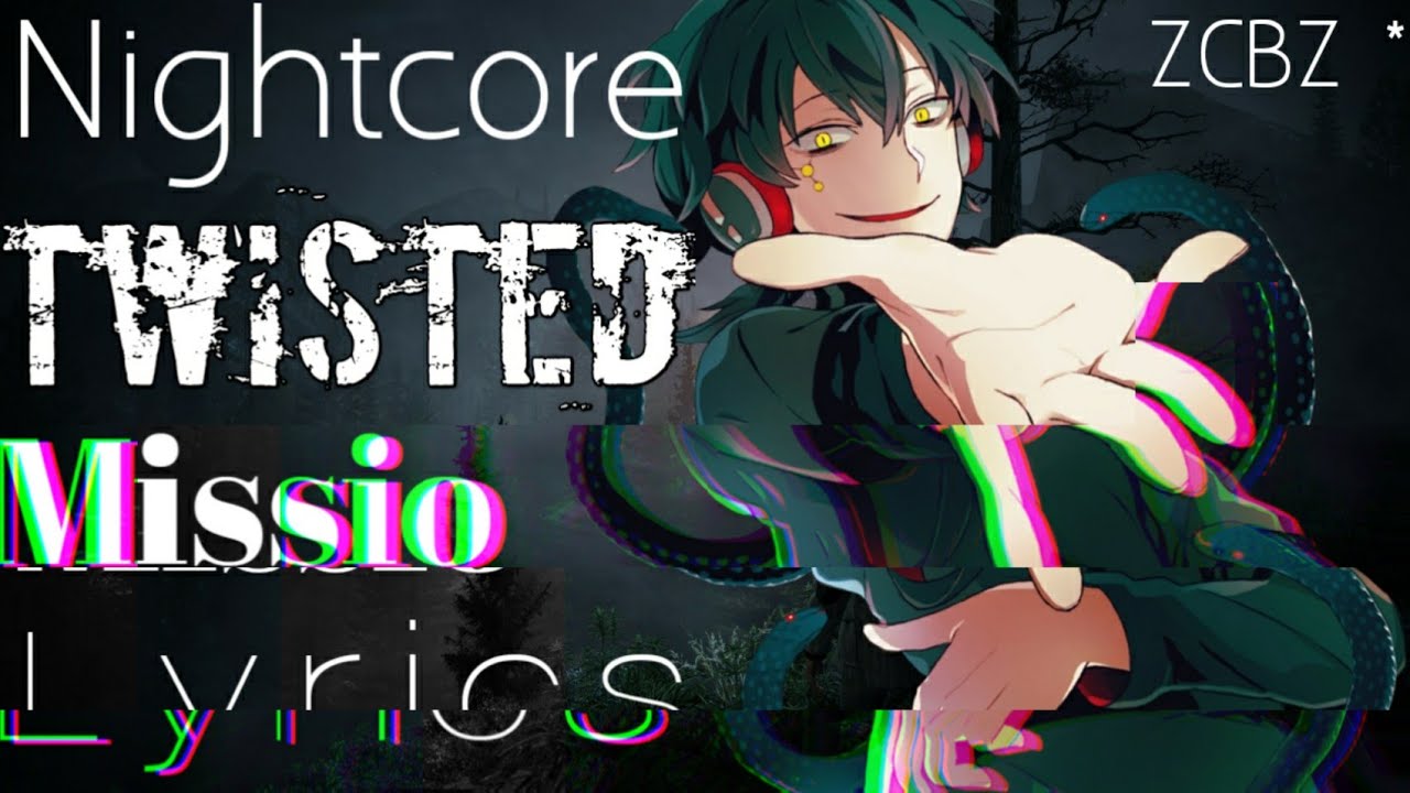 Nightcore - Twisted [Deeper Version]