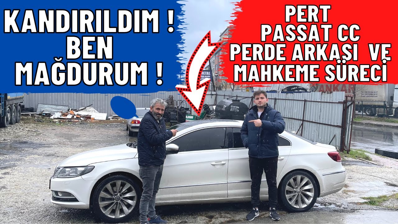 KANDIRILDIM ! PERT PASSAT CC PERDE ARKASI VE MAHKEME S&Uuml;RECİ