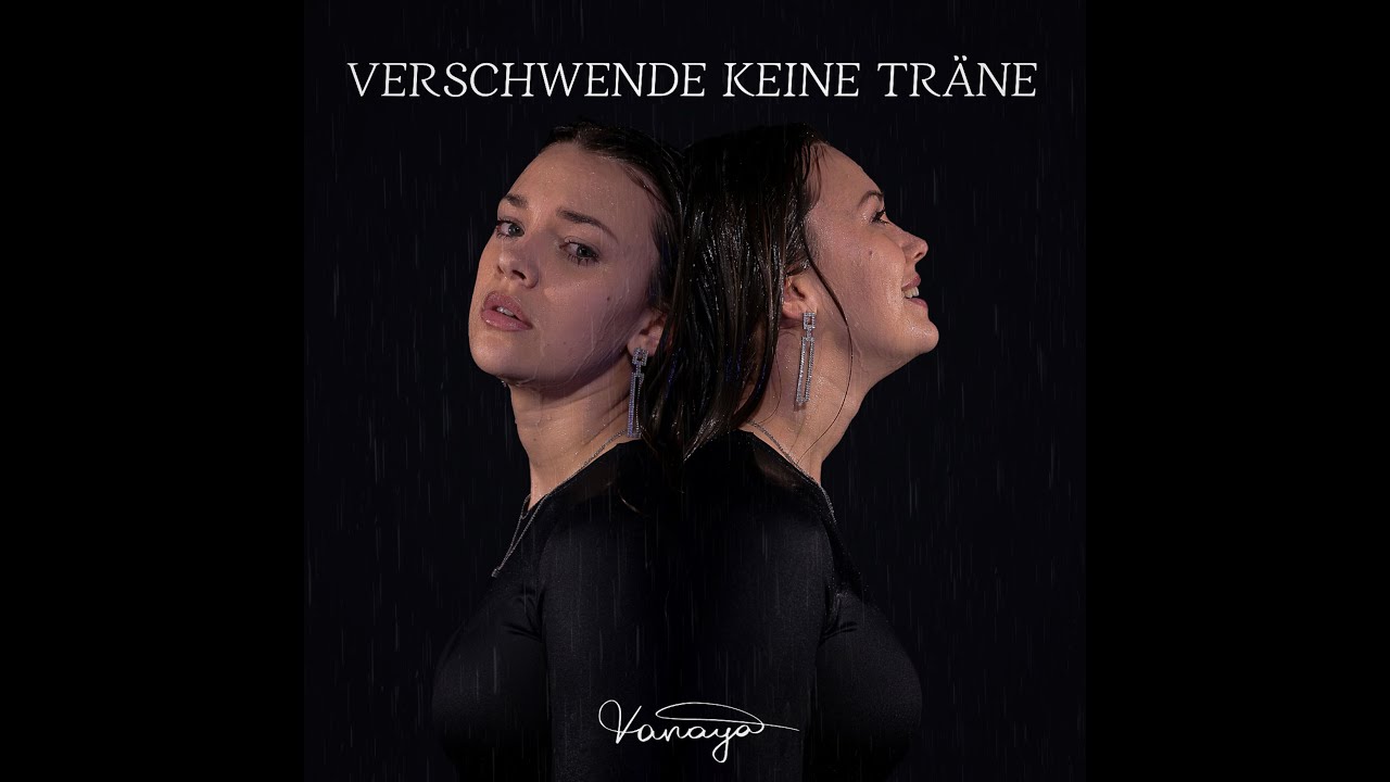 Vanaya - Verschwende keine Träne (Official Video)