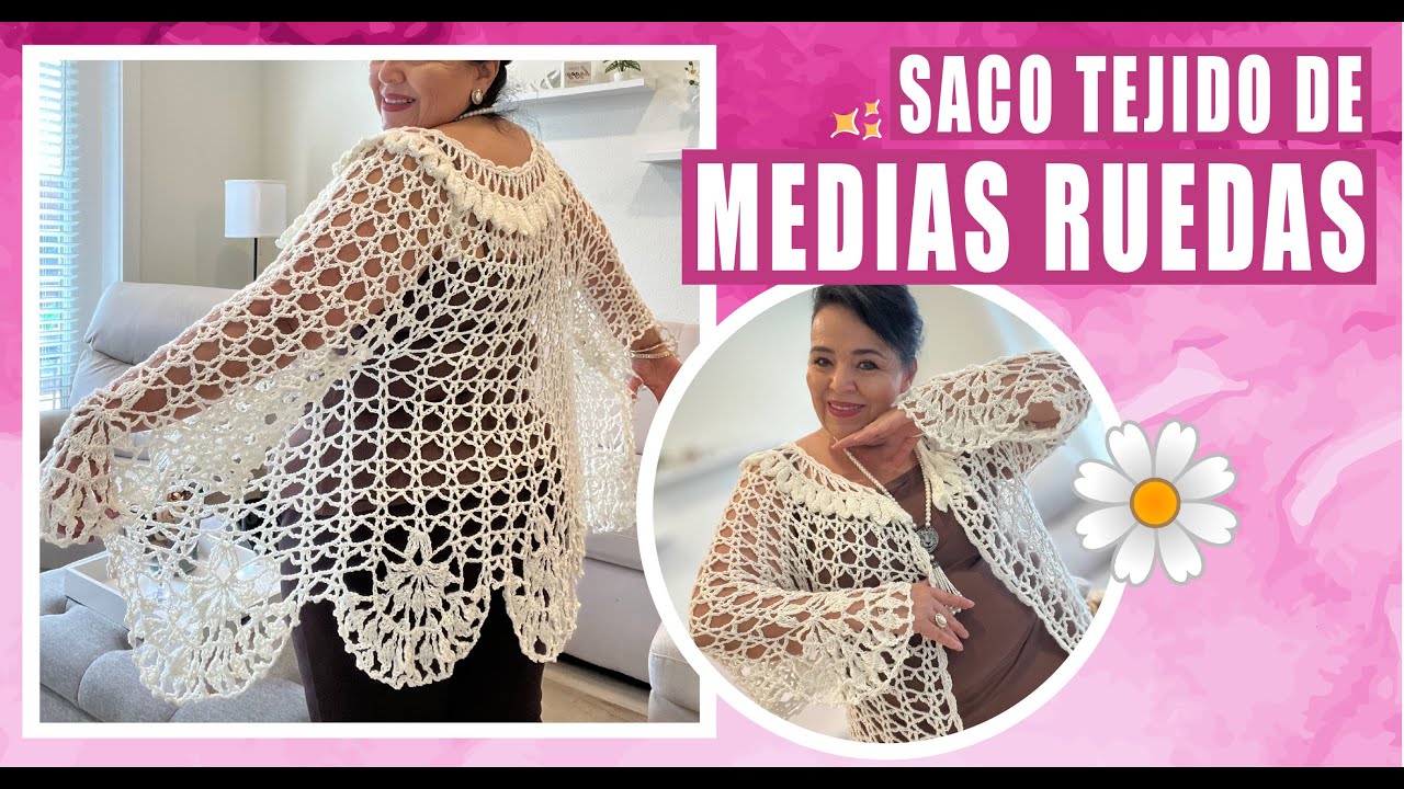 🌸 Saco tejido de Medias Ruedas ✨Yo Tejo con LAURA CEPEDA