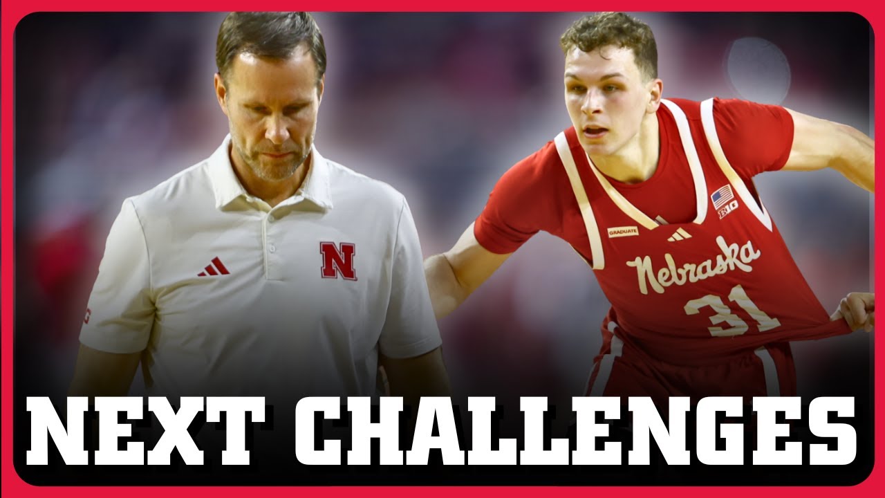 NEXT CHALLENGES for Nebraska Basketball After First Loss | Brian Christopherson |Hurrdat Sports Live