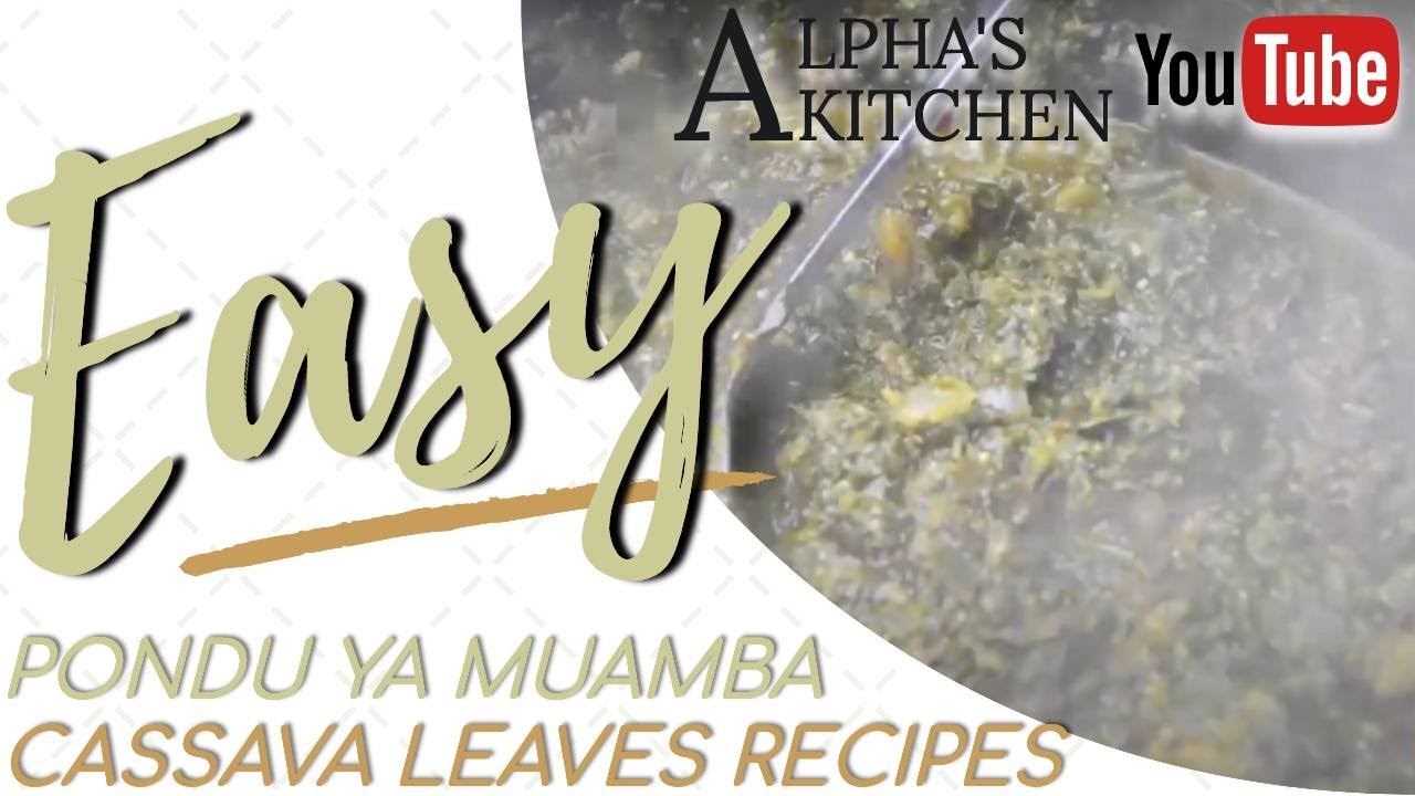 PONDU YA MUAMBA | CONGOLESE FOOD | CASSAVA LEAVES RECIPE | ALPHA'S KITCHEN