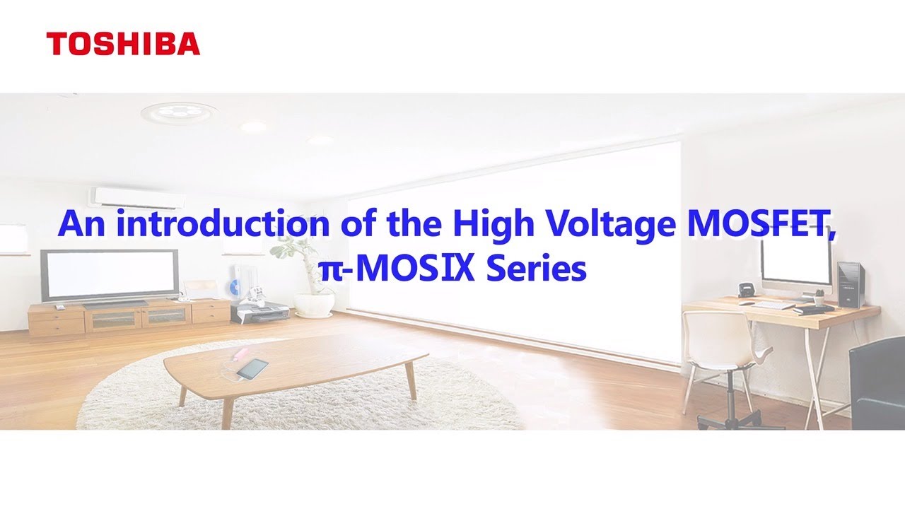 An introduction of High Voltage MOSFET, π-MOSⅨ Series