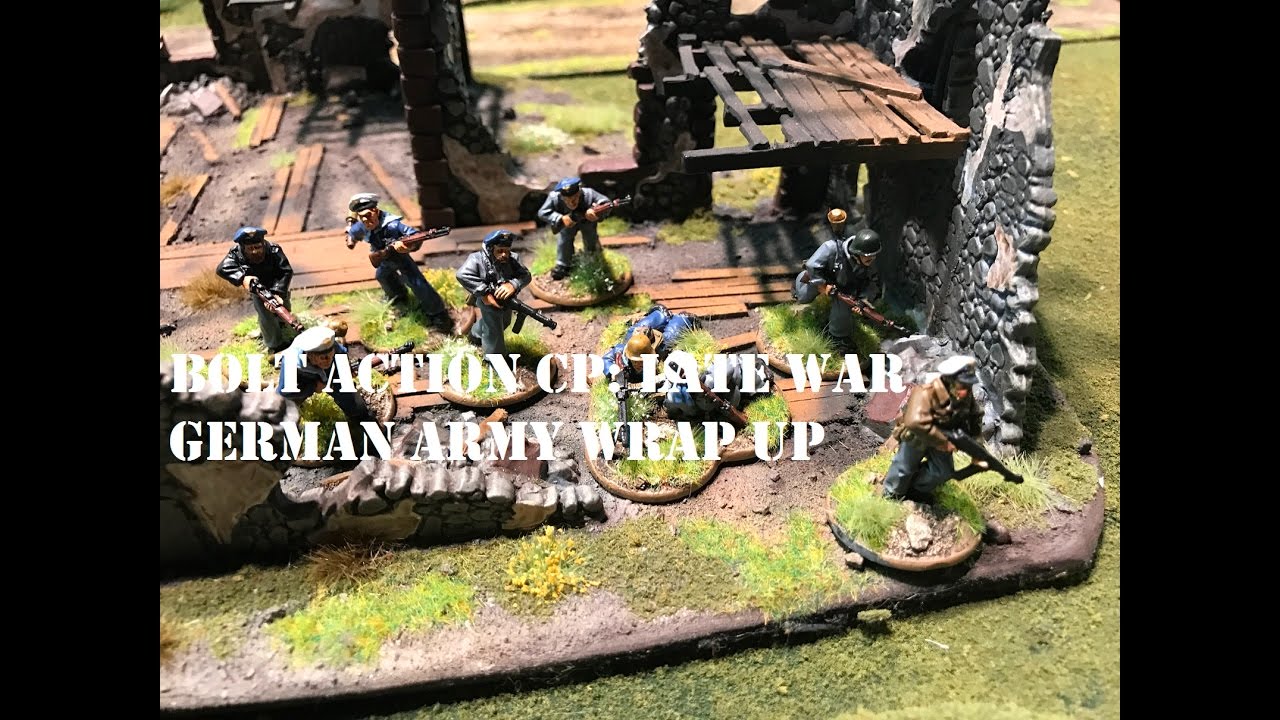 Bolt Action CP: Late War German Forces Wrap Up and Showcase