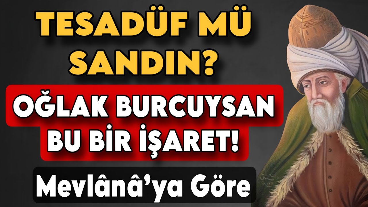 Oğlak Burcu Gerçekten Kaderini mi Taşıyor? Mevlânâ’ya Göre İlahi Şifre