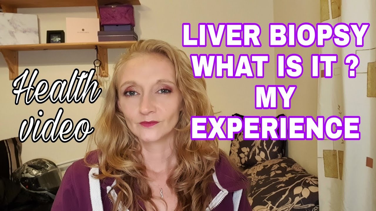 LIVER BIOPSY What is it ?  My personal experience 💞