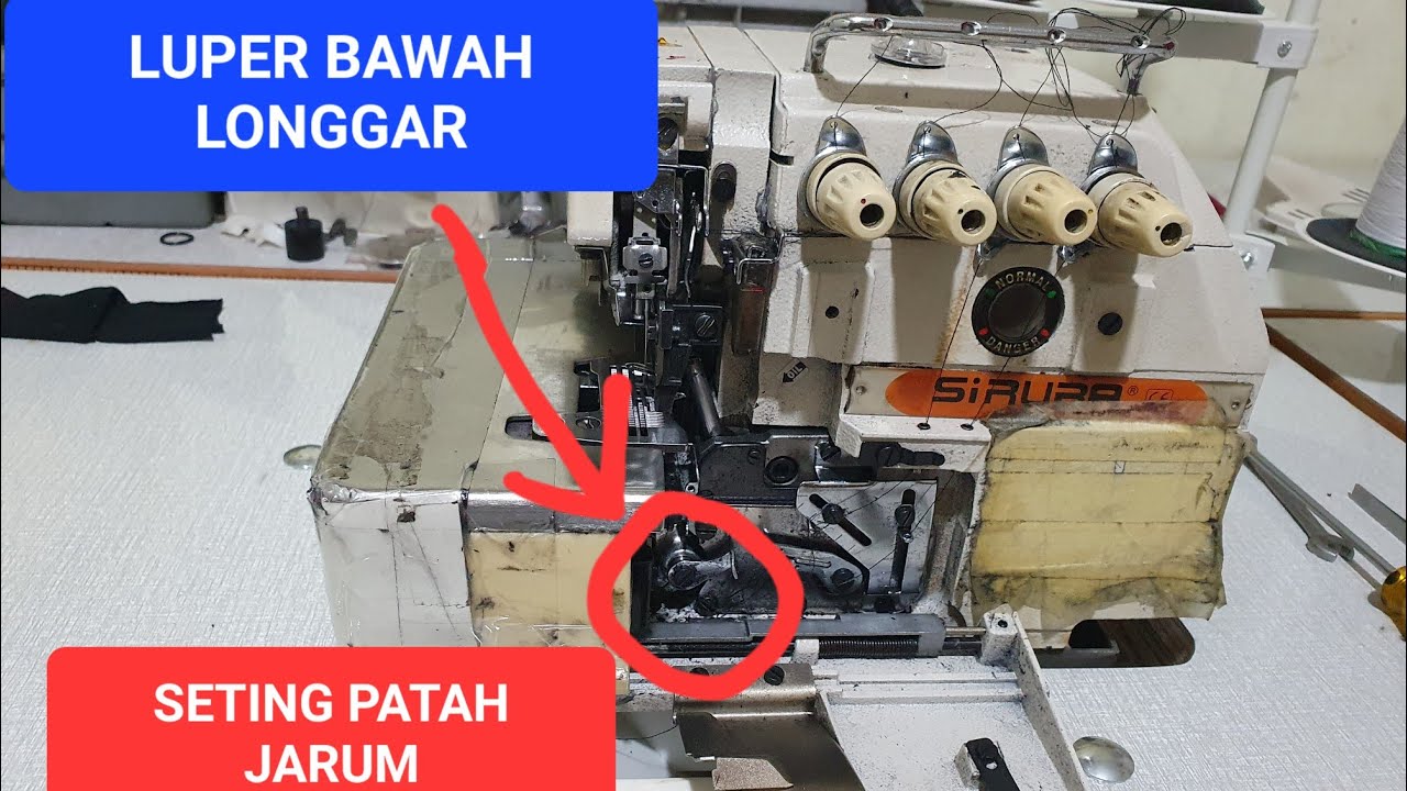 cara servis berisik luper bawah goyang sering patah jarum loncat pada mesin obras siruba typical dll