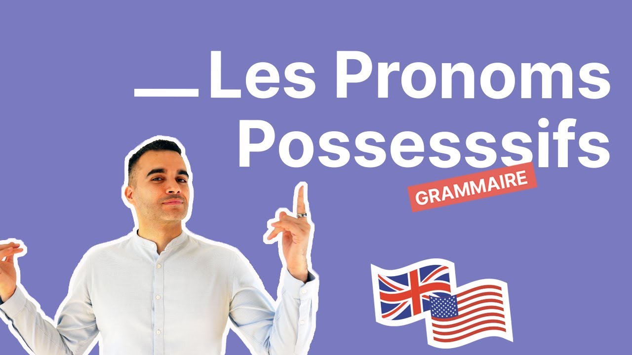 Le guide pratique pour utiliser les pronoms possessifs (le mien, ... etc.)
