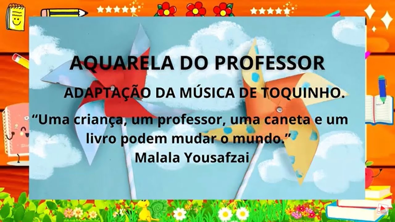 AQUARELA DO PROFESSOR- HOMENAGEM AOS PROFESSORES