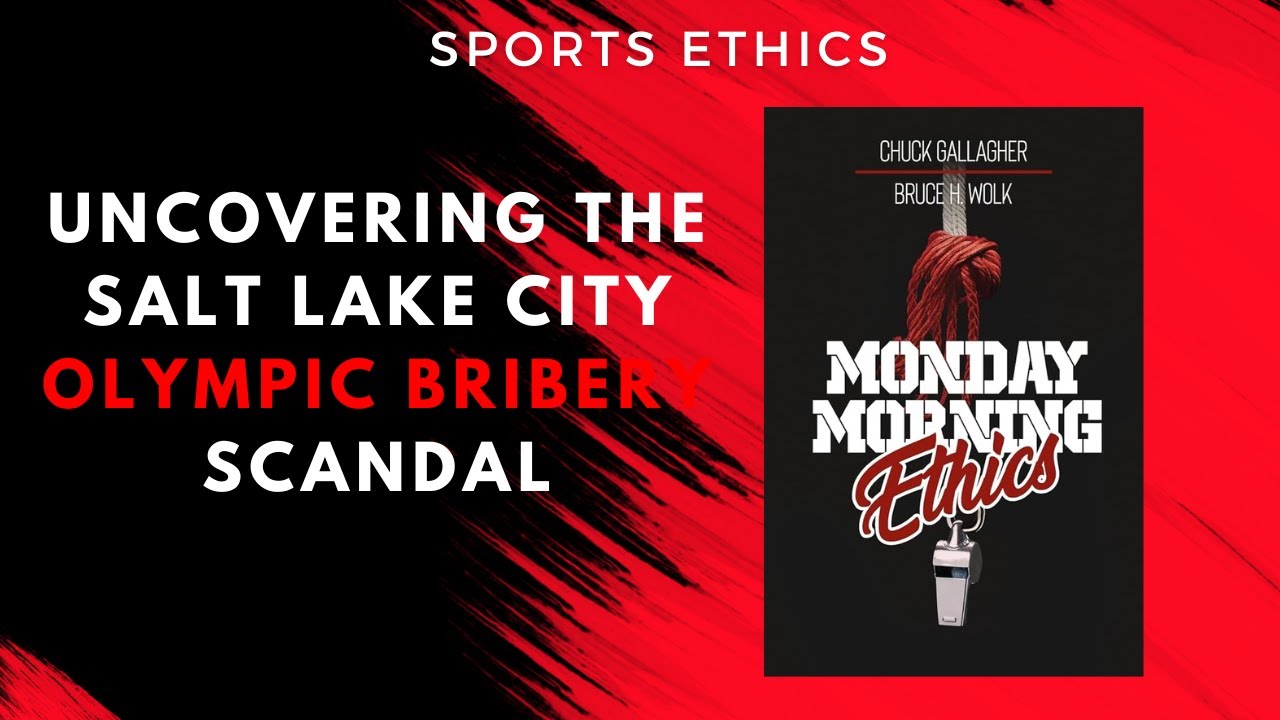 Monday Morning Ethics: Uncovering the Salt Lake City Olympic Bribery Scandal
