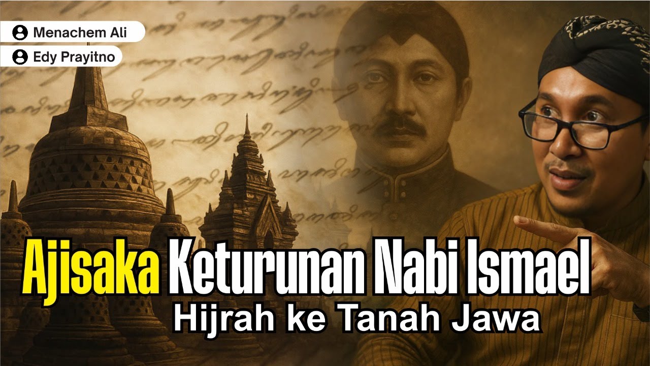 Part III || Ajisaka Keturunan Nabi Ismael || Hijrah ke Tanah Jawa