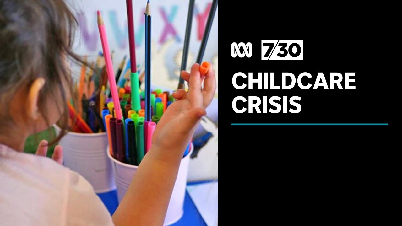 Childcare sector reaching crisis point over workforce shortages and low wages | 7.30