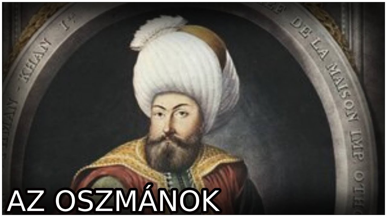 Az Oszmán-Török Birodalom létrejötte - Töri Érettségi