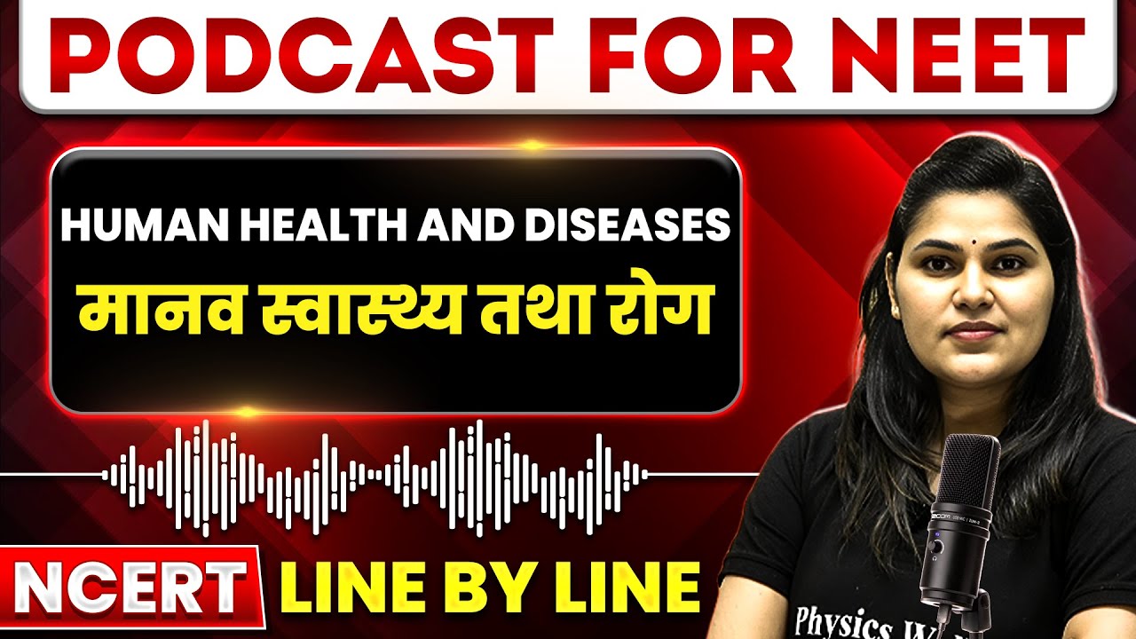 HUMAN HEALTH AND DISEASES in 30 Minutes | मानव स्वास्थ्य तथा रोग | Zoology PODCAST | NEET Hindi