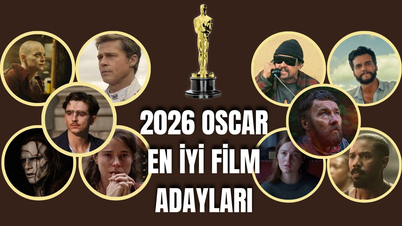 2026 Oscar En İyi Film Adayları İnceleme