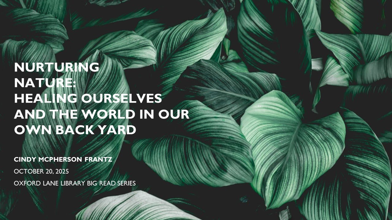 Nurturing Nature: Healing Ourselves and the World in our Own Backyard