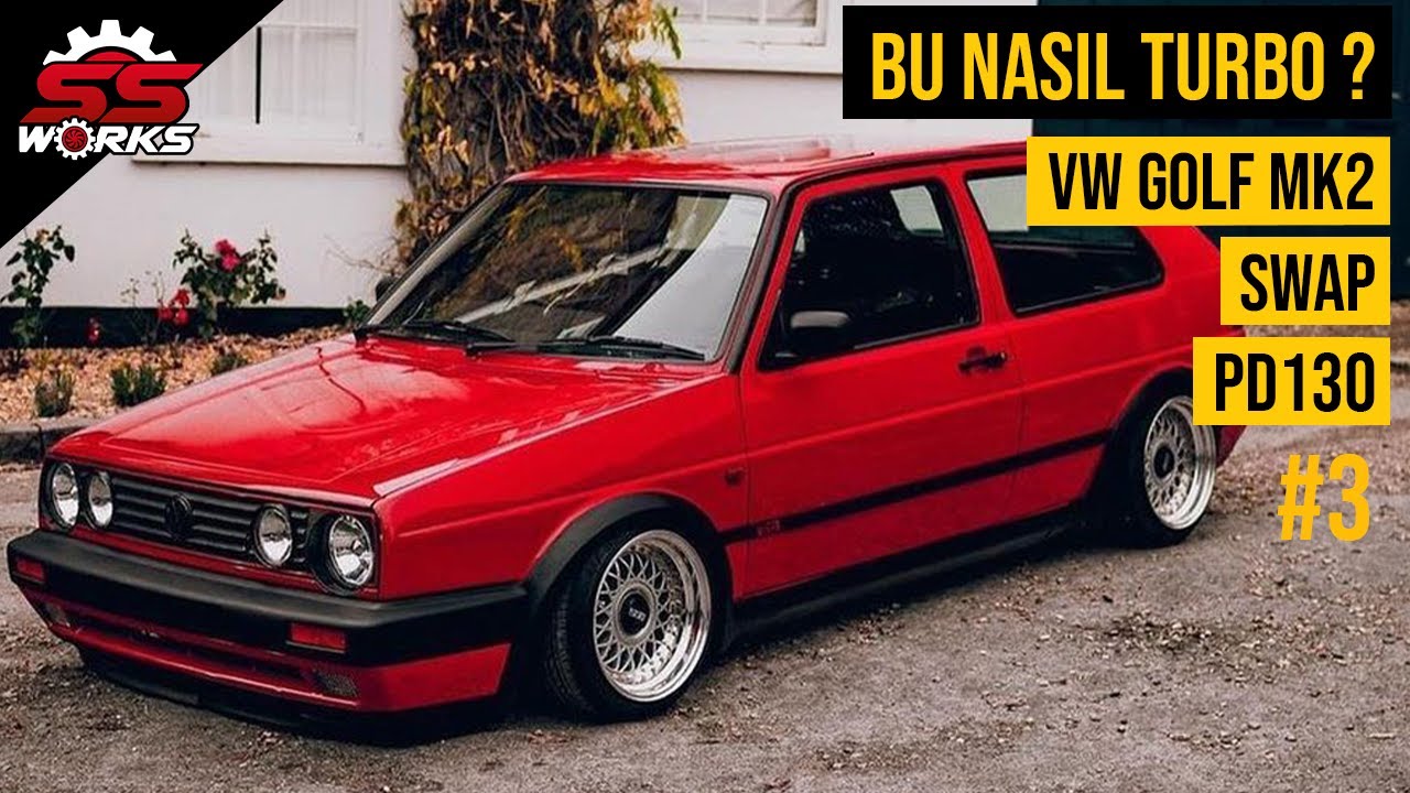 ÇELİK HORTUM KIRILIR MI ) (VOLKSWAGEN GOLF MK2 SWAP PD130) #3 SSWORKS