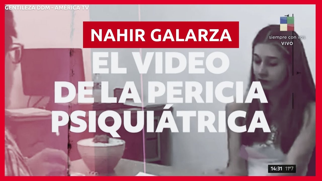 NAHIR GALARZA: las pericias psiquiátricas + habla su abogado: 