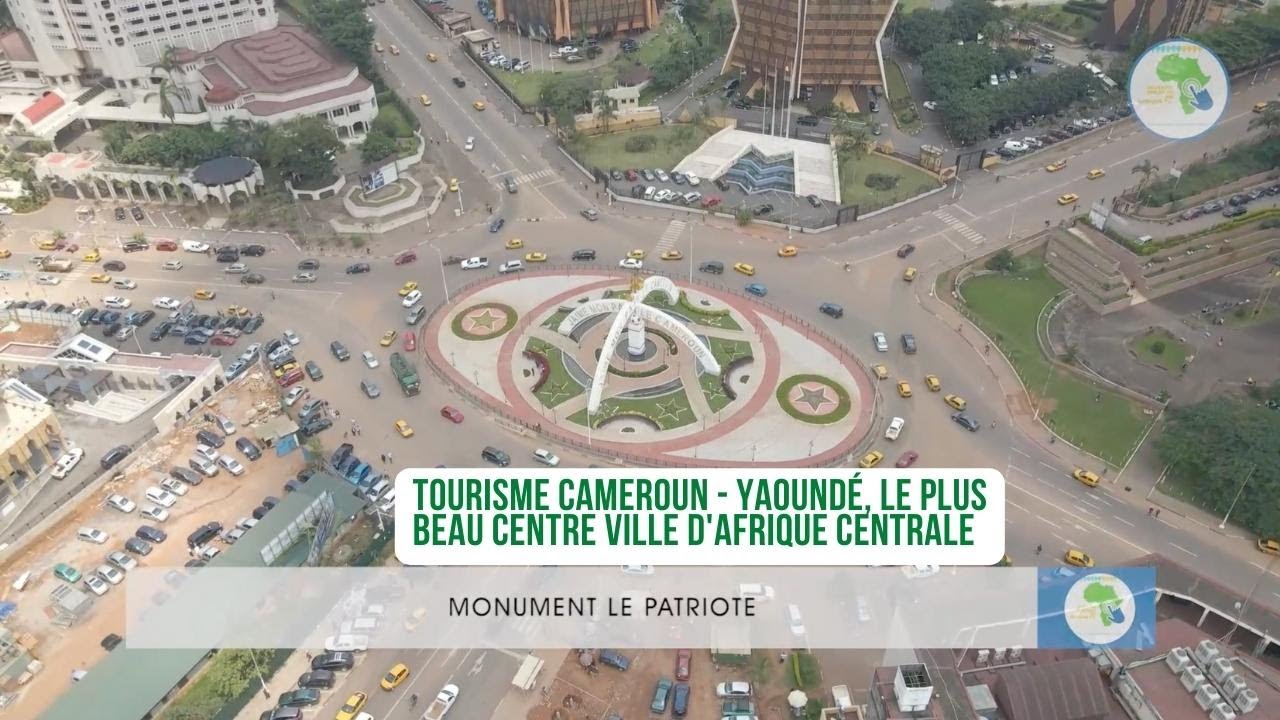 Tourisme Cameroun à Yaoundé, les plus beaux monuments du Cameroun à Yaoundé