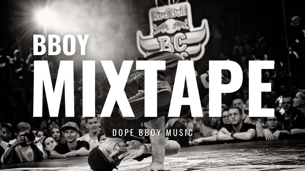 Bboy Music /  BBOY TRAINING MIXTAPE / Bboy Mixtape