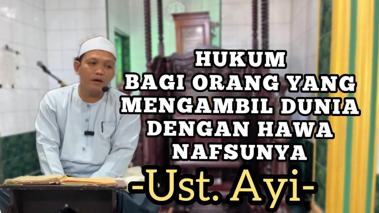 KAJIAN ILMU TASAWUF || HUKUM MENGAMBIL DUNIA KARENA NAFSU || USTADZ FAHRI (Ayi)