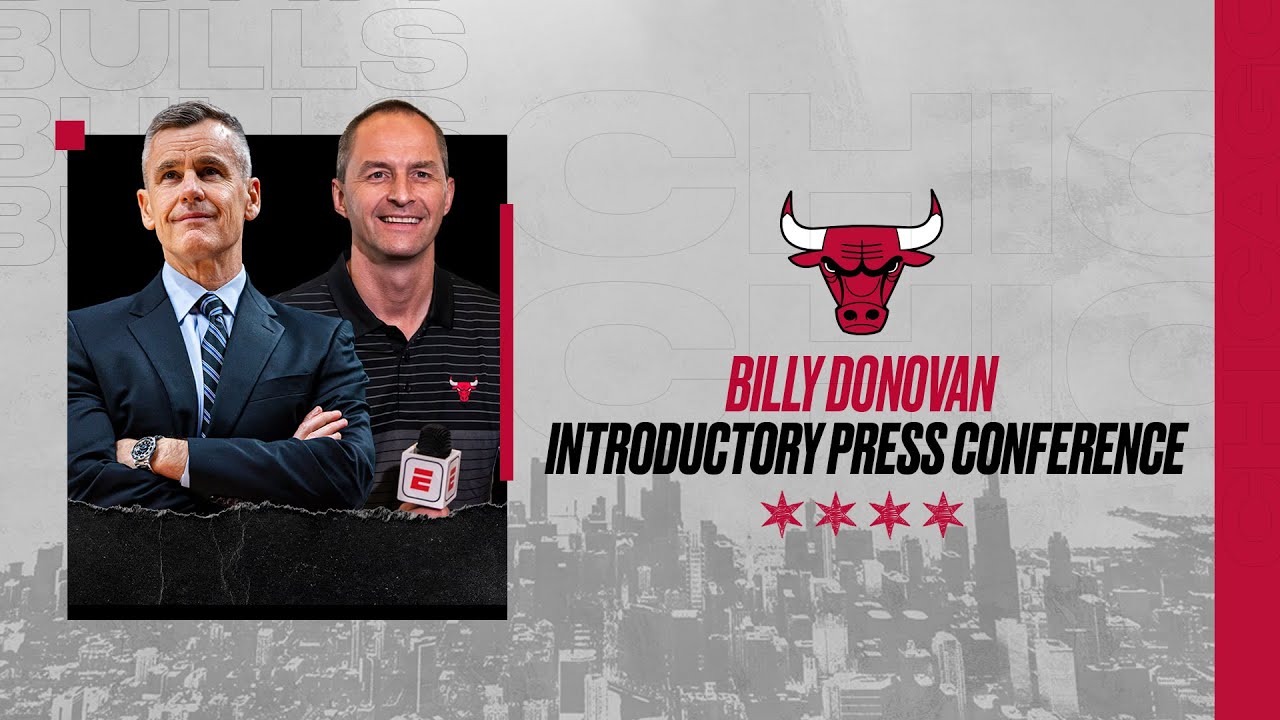 FULL PRESS CONFERENCE: Billy Donovan introduced as Head Coach | Chicago Bulls