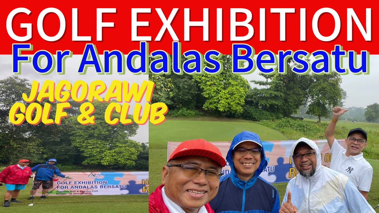 GOLF EXHIBITION FOR ANDALAS BERSATU; KOLABORASI PGEA, PDEA, IKAFEB & IKA-UNAND