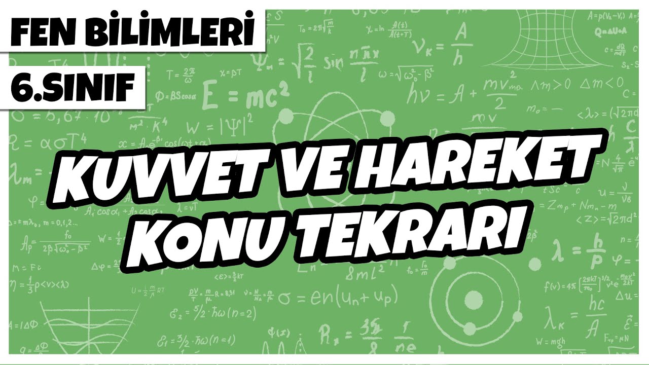 6. Sınıf Fen Bilimleri - Kuvvet ve Hareket Konu Tekrarı | 2022