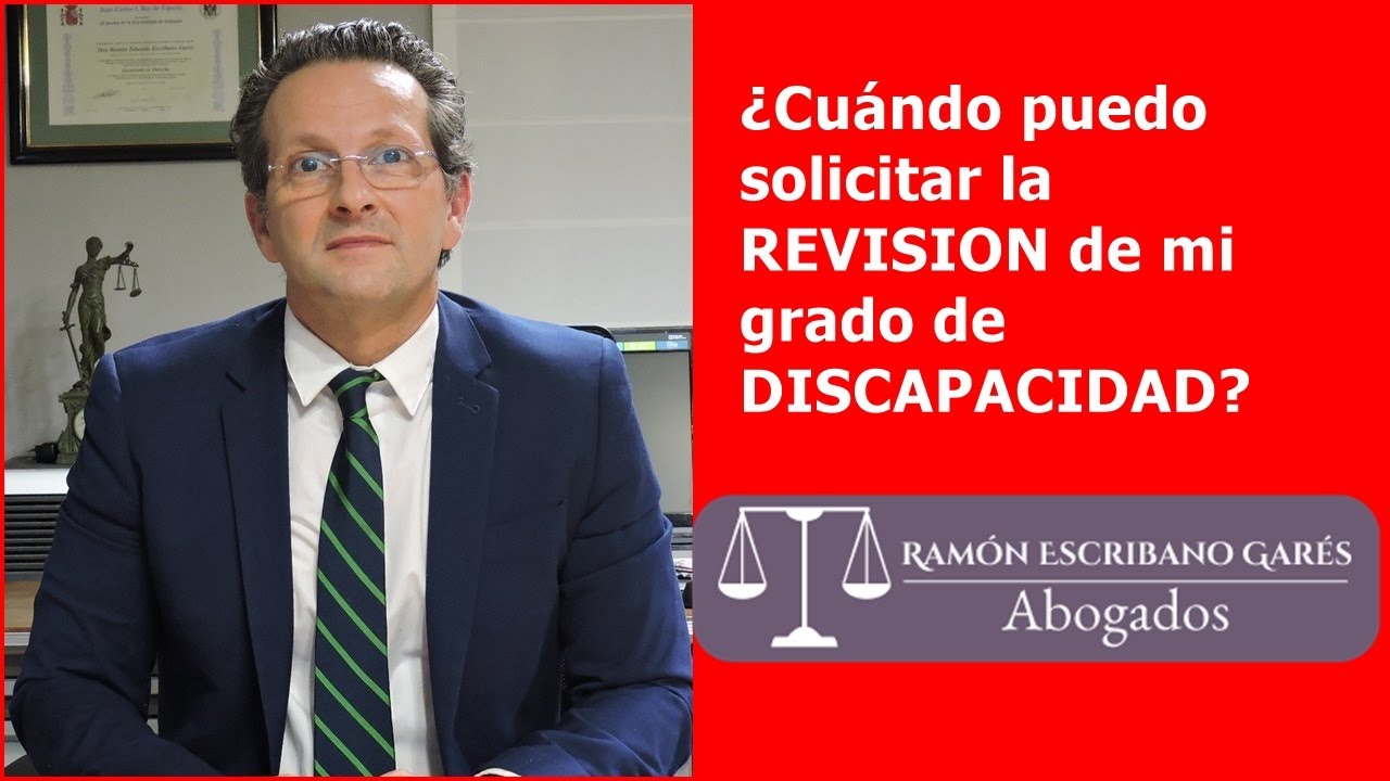 ¿Cuándo puedo pedir la revision del grado de discapacidad?.