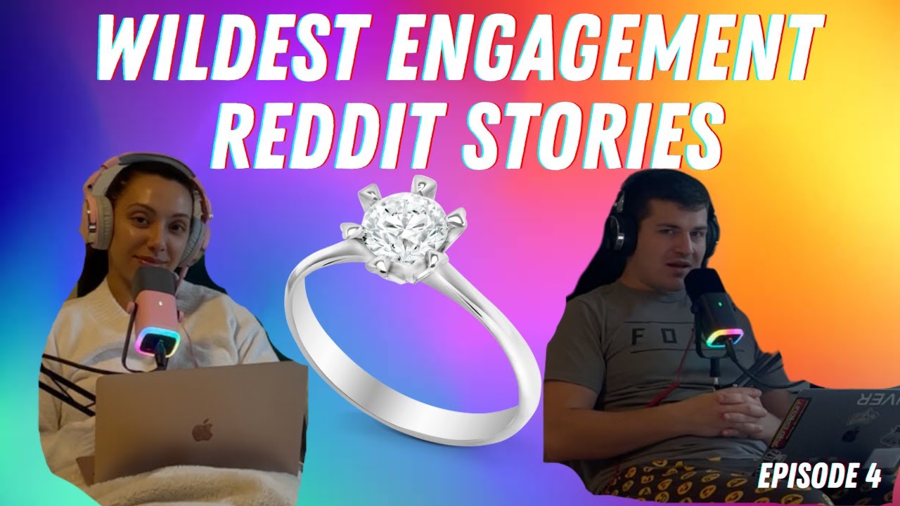 Wildest Engagement Stories of Reddit! || ThreadTalk Podcast EP4