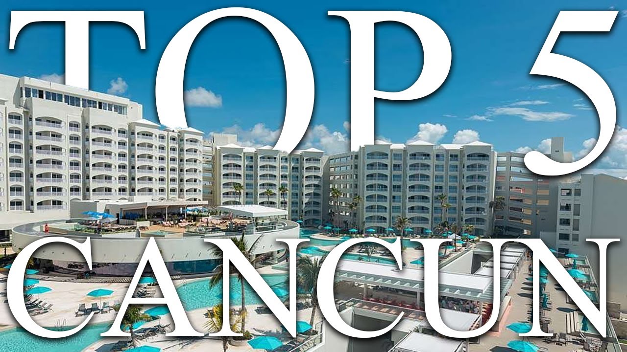 TOP 5 BEST all-inclusive resorts in CANCUN, MEXICO [2024, PRICES, REVIEWS INCLUDED]