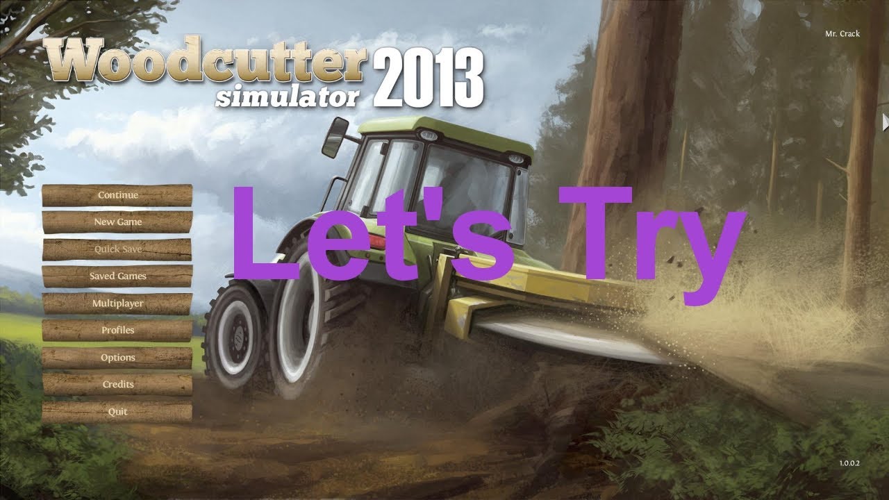 Let's Try Woodcutter Simulator 2013