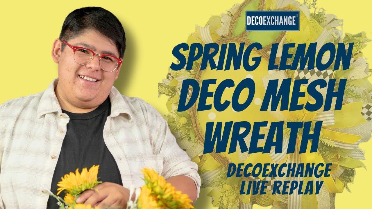 Spring Lemon Deco Mesh Wreath | DecoExchange Live Replay