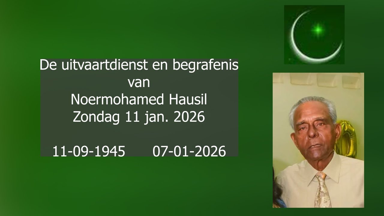 De uitvaartdienst en Begrafenis van Noermohamed Hausil. Zondag 11 jan. 2026.