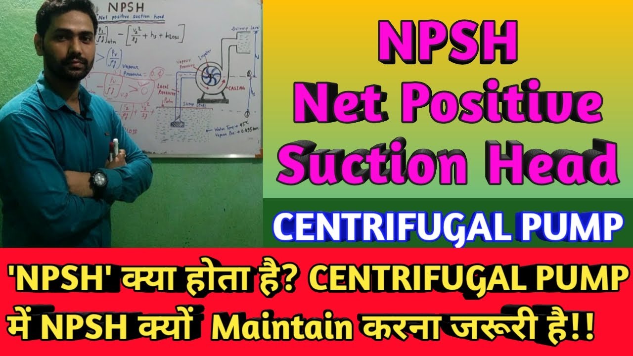 What is NPSH? || Purpose Of NET POSITIVE SUCTION HEAD maintained in Centrifugal Pump || [हिंदी]