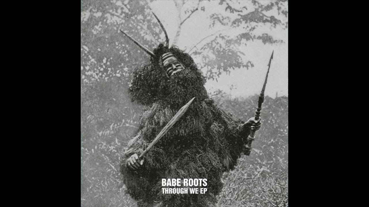 Babe Roots - Through We feat. Joseph Lalibela