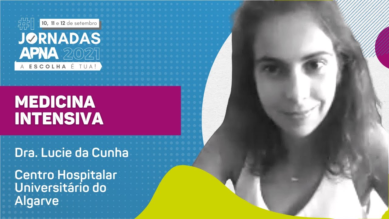 ☑️ MEDICINA INTENSIVA com Lucie da Cunha | #1 Jornadas APNA 2021