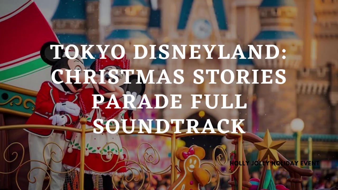 Tokyo Disneyland: Christmas Story Parade Full Soundtrack