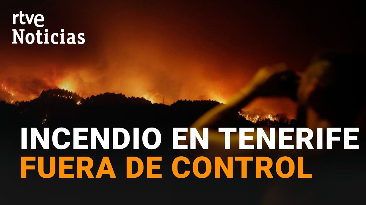 ONCE MUNICIPIOS AFECTADOS por el INCENDIO de TENERIFE, que SIGUE sin CONTROL | RTVE Noticias