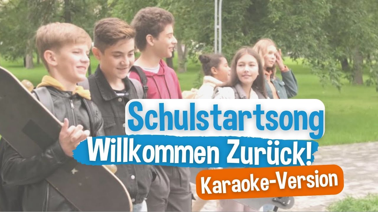 Schulstart-Song „Willkommen Zurück“ 2022 (Karaoke-Version)
