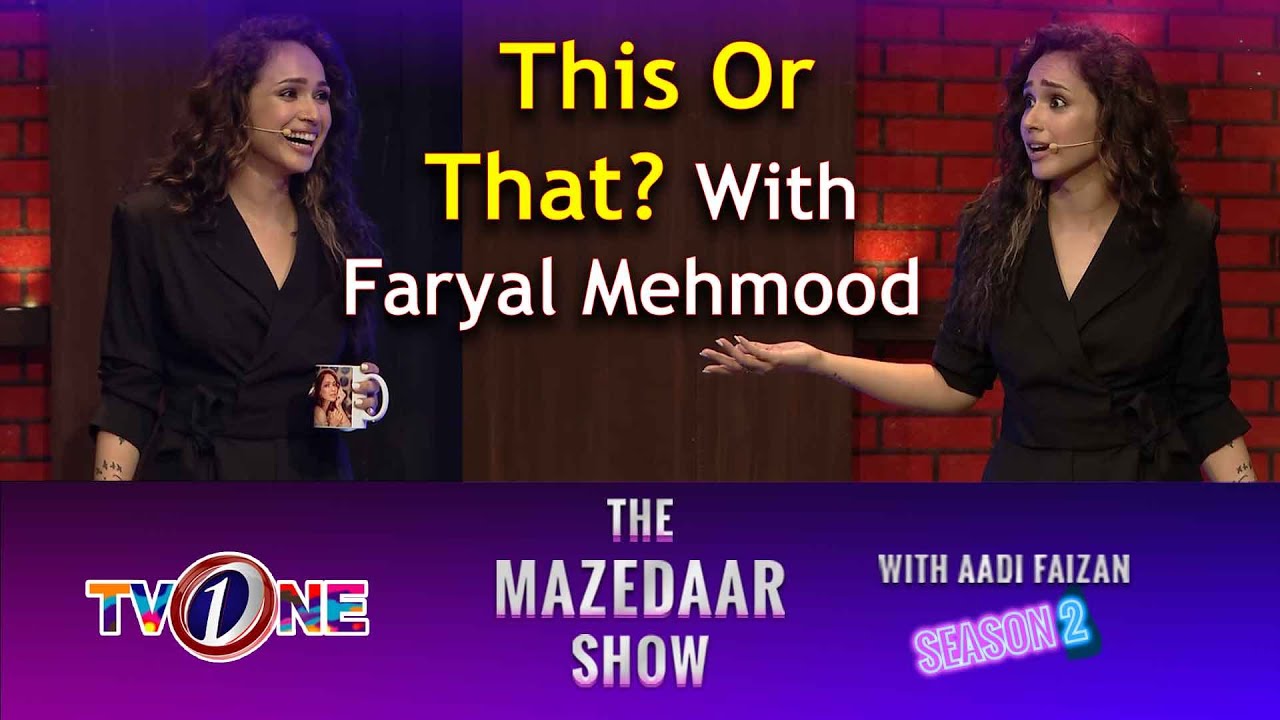 This Or That With Faryal Mehmood | The Mazedaar Show