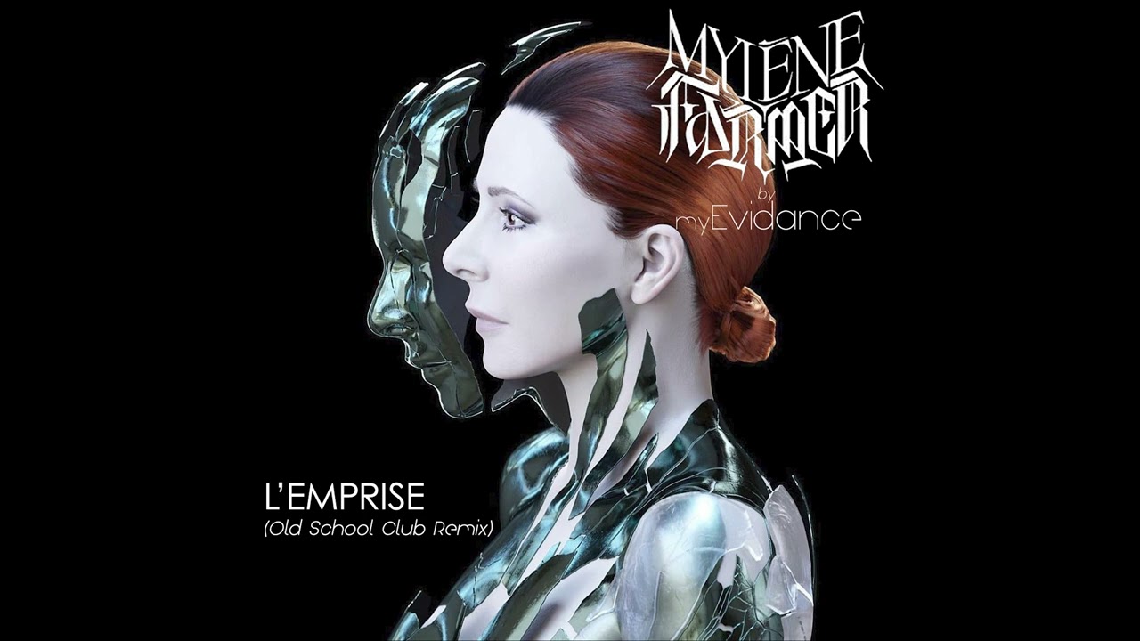 Mylène Farmer - L'emprise (Old School Club Remix) by MyEvidance