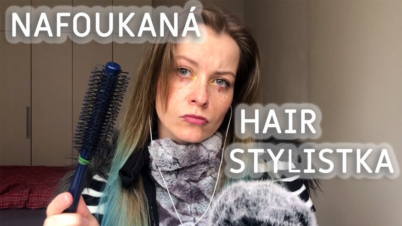 asmr cz ○○○ Nafoukaná hair-stylistka (roleplay)
