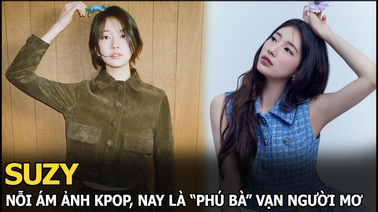 Suzy nỗi ám ảnh Kpop, nay là 